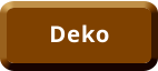 Deko