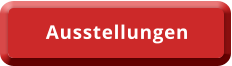 Ausstellungen